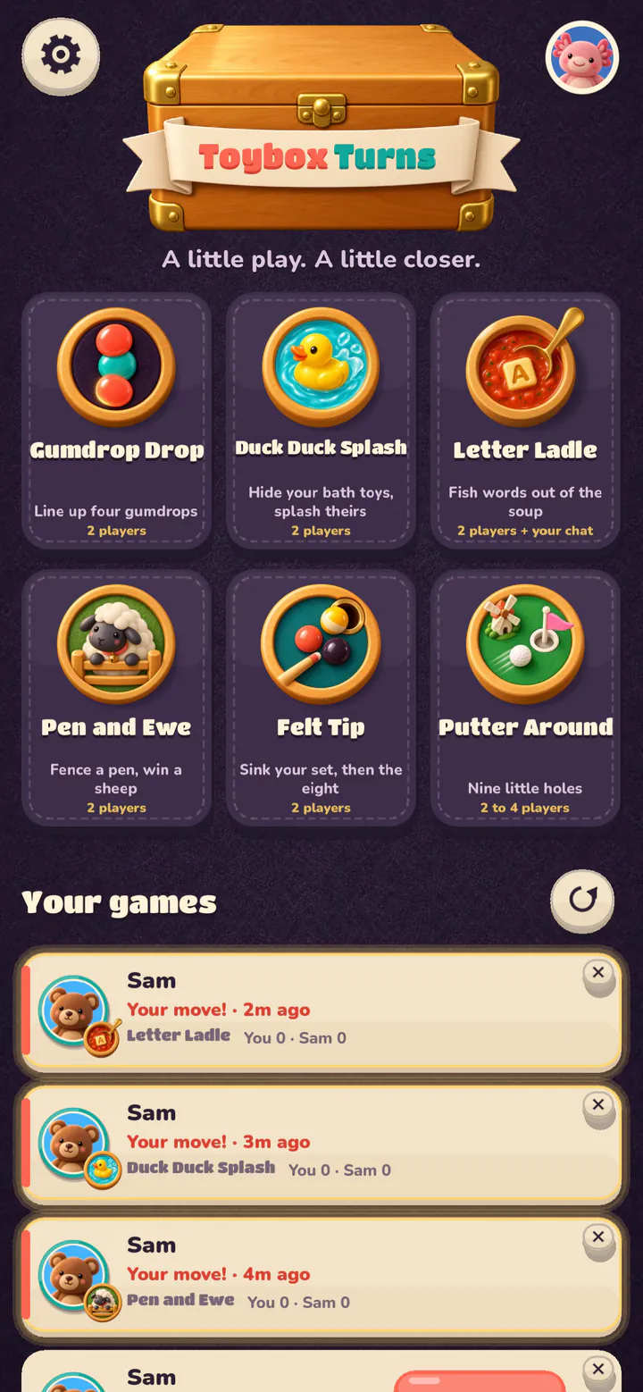 The toy box opens on your games, the ones waiting on you first.